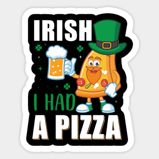 Irish I Had A Pizza Sticker